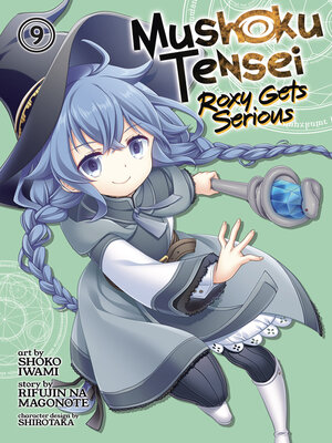 cover image of Mushoku Tensei: Roxy Gets Serious, Volume 9